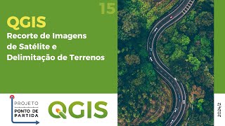 15 - Recorte de Imagens de Satélite e Delimitação de Terrenos