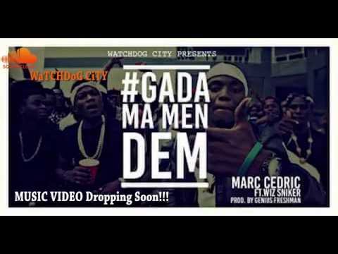 WatchDog City - GaDa Ma Men Dem (AUDIO)