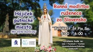 LIVE: od 5:00 Ranná modlitba ruženca z pútnického miesta Hájiček