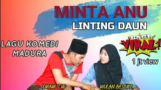 Download lagu LINTING DAUN VERSI MADURA/MINTA ANU/LAGU KOMEDI/CAK IMAMFEAT WULAN BESUKI mp3