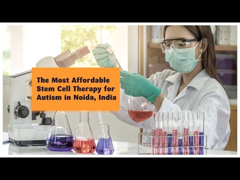 The Most Affordable Stem Cell Therapy for Autism in Noida, India