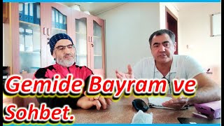 Gemide Ramazan Bayramı ve Sohbet.