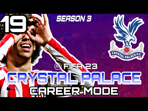 FIFA 23 Crystal Palace Career Mode EP19 - Fighting with the Big Clubs Now! [Season 3]
