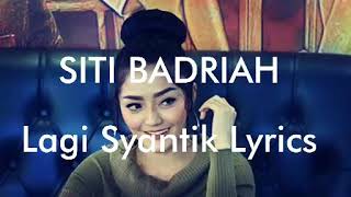 Download lagu SITI BADRIAH - Lagi Syantik - ( Lyric ) mp3