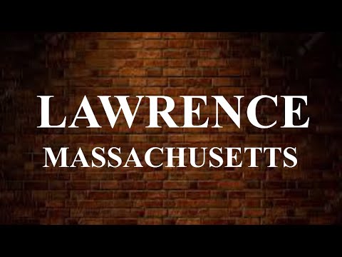 Virtual City Tour: Lawrence, Massachusetts