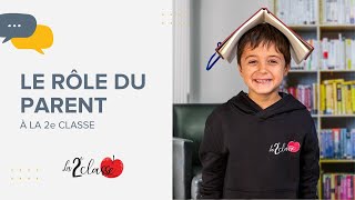 Le rôle du parent à La 2e Classe