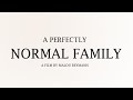 A PERFECTLY NORMAL FAMILY Trailer DE