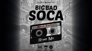 Bunji Garlin - Big Bad Soca (Roadmix) Soca 2017