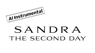 SANDRA The Second Day (AI Instrumental)