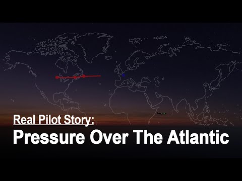 Real Pilot Story: Pressure Over The Atlantic