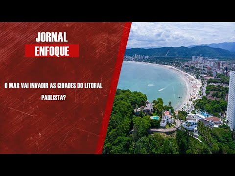 O mar vai invadir as cidades do litoral paulista?