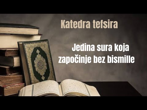 KATEDRA TEFSIRA: Sura koja započinje bez bismille – hafiz dr. Džemail-ef. Ibranović