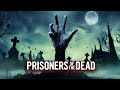 Prisoners of the Dead [Full Film]