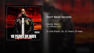 Don&#39;t Need Security - Murda Ma$e *Re-Upload