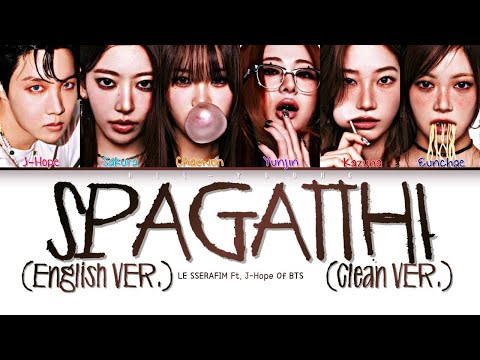 [Clean ver.] LE SSERAFIM \SPAGHETTI (feat. j-hope of BTS) (English ver)\ (Color Coded Lyrics)