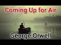 Coming Up For Air 1939 George Orwell S Hidden Gem Full Audiobook Golden Page Audiobooks