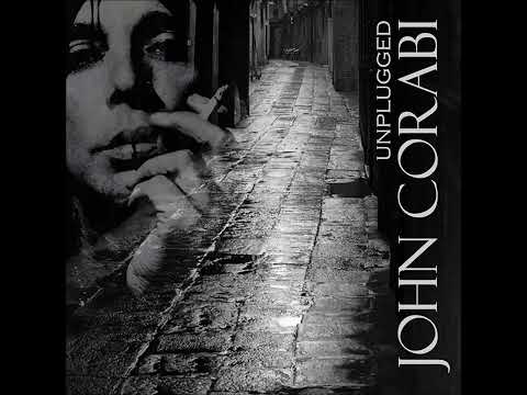 If I Never Get To Say Goodbye - John Corabi