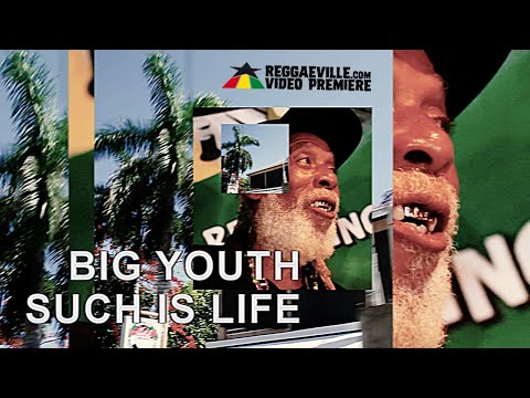 Big Youth - Such Is Life [Official Video 2020]