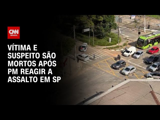 PM de folga reage a assalto em São Paulo e duas pessoas morrem | AGORA CNN