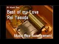 Best of my Love/Rei Yasuda [Music Box] (TV ...