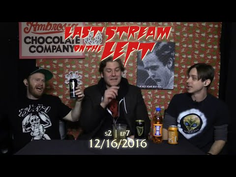 Last Stream on the Left - S2 EP7 - December 16, 2016
