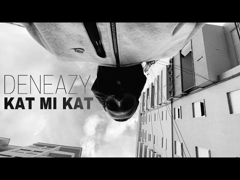 DENEAZY - KAT MI KAT
