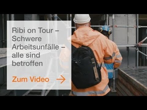 Ribi on Tour – Schwere Arbeitsunfälle – alle sind betroffen
