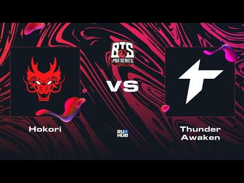 Hokori vs Thunder Awaken, Dota 2 BTS Pro Series 10, bo2, game 1 [Maelstorm]