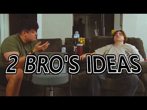 2 Bro's Ideas