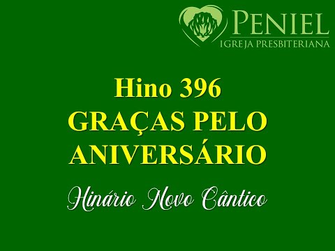 Hinário Novo Cântico, Hino 396   "Graças pelo aniversário"