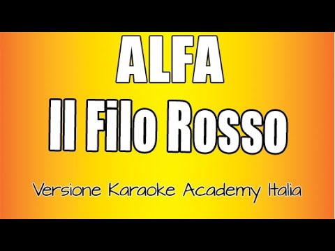 Alfa - Il filo rosso (Versione Karaoke Academy Italia)