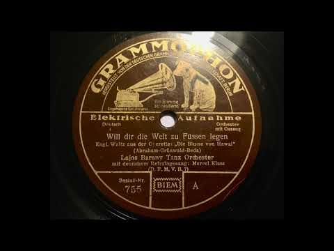 Lajos Barany Orchester (Paul Godwin) - Will dir die Welt zu Füßen legen