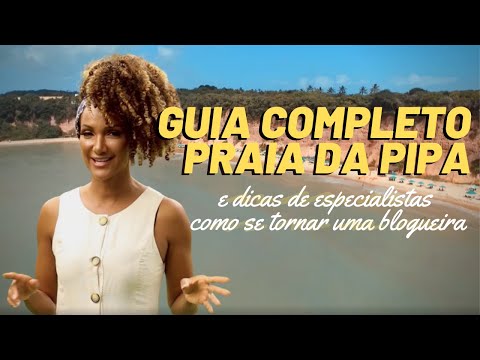 GUIA COMPLETO sobre a Praia da Pipa - Como se tornar uma BLOGUEIRA! | Lifestyle com Renata Rado