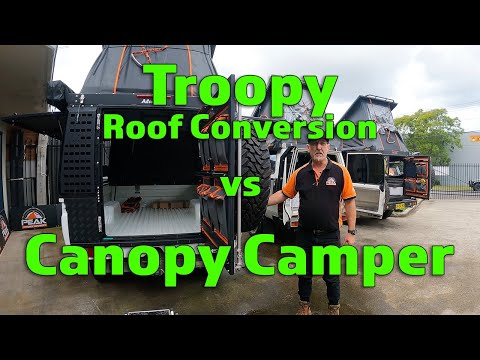 Troopy Conversion vs Canopy Camper
