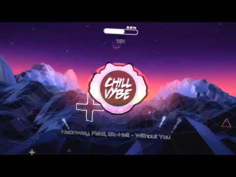 Chill Vybe - Neonway, Fakti, Sk Hall - Without You