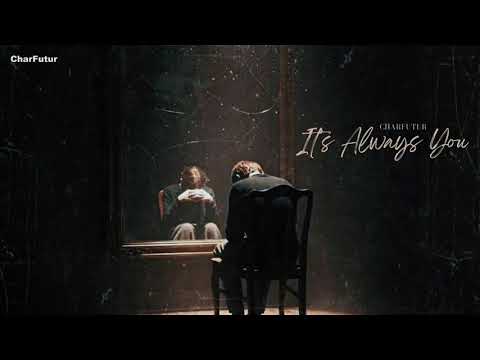 CharFutur - It’s Always You