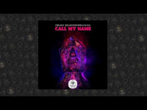 Freaky DJs, Mondorro, FAVIA - Call My Name