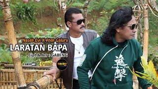 Download lagu Pop Sunda | LARATAN BAPA - NASEP EVI X ATEP GALURA mp3