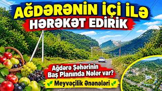 AĞDƏRƏ Vəngli Yolu Başdan Başa Şəhərin Baş Planı Haqqında Meyvəçilik Ənənələri Dirçələcək