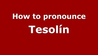 How to pronounce Tesolín