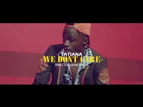 We don't care   by Tatiana.   HUDZ PROMOTOINZ