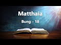 Matthaia Bung 18 na