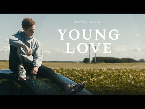 Tobias Jensen - Young Love (Official Video)
