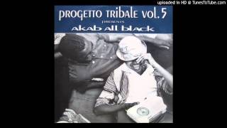 Progetto Tribale / Akab all Black - Bossa Mia