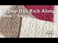 Week 1 | A Day Out Knit Along Blanket - Knitting Tutorial