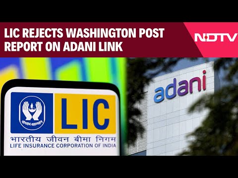 Adani Group News | "False, Baseless": LIC Rejects Washington Post Report On Adani Link