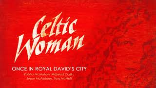 Celtic Woman Christmas ǀ Once In Royal David&#39;s City