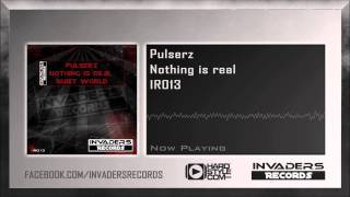 Pulserz - Nothing is real [Preview]