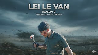 Download lagu LEI LE VAN Season 2 full movie || Joel Onngam Haokip's film mp3