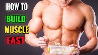 How To Build Muscle Fast